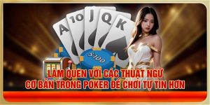 Các Thuật Ngữ Cơ Bản Trong Poker