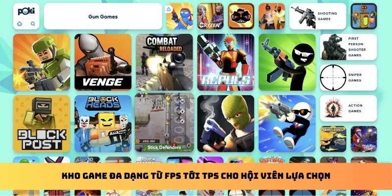 Kho game đa dạng từ FPS tới TPS cho hội viên lựa chọn